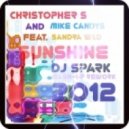 Christopher S and Mike Candys feat. Sandra Wild - Sunshine (Dj Spark Mash-Up Rework 2012)