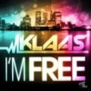 Klaas - I\'m Free (Bass Station Rerub)