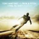 Tony Martinez vs Prok & Fitch - I Feel