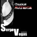Chuckie - Mutfakta (Serge Vegas Remix)