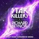Starkillers & Richard Beynon Ft. Natalie Peris - What Tomorrow Bring
