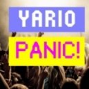 Yario - Panic!