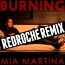 Mia Martina - Burning (Redroche Remix)