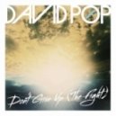 David Pop - Dont Give Up (The Fight)