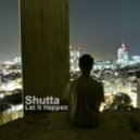 Shutta - Let It Happen
