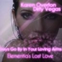Karen OVerton vs. Dirty Vegas - Days Go By In Your Loving Arms (Elementia\'s Lost Love)