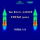 DJ Chris LINER - Fresh juice ()