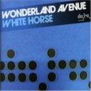 Wonderland Avenue - White Horse