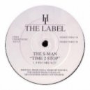 The S-Man - Time 2 Stop