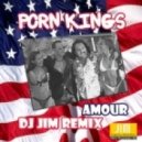 Porn Kings - Amour