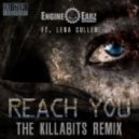 Engine EarZ Experiment ft. Lena Cullen - Reach You (The Killabits Remix)