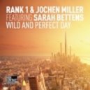 David Sa Edit - Rank 1 & Jochen Miller feat. Sarah Bettens - Wild And Perfect Day (Darwin & Backwall Remix w Michael Jay Parker Peaktime Mix)