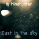 Mindhunter - Dust in the sky ()