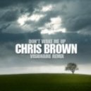 Chris Brown - Don't Wake Me Up