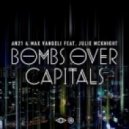 AN21 & Max Vangeli - Bombs Over Capitals (Yunisun Remix)