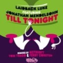 Laidback Luke feat. Jonathan Mendelsohn - Till Tonight