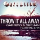 Garrido & Skehan feat. Erin - Throw It All Away (Another World Remix)
