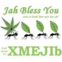 XMEJIb - Jah Bless You ()