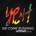 Youngblood Hawke - We Come Running