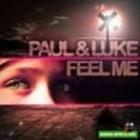 Paul and Luke - Feel Me