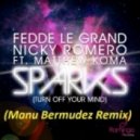 Fedde Le Grand & Nicky Romero Ft.Matthew Koma - Sparks