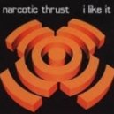 Narcotic Thrust - I Like It