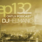 DJ Helmano - ONTLV PODCAST - Episode 132