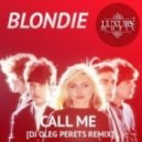 Blondie - Call Me (DJ Oleg Perets Remix)