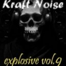Kaft Noise - explosive vol.9 (technodrum)