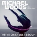 Michael Woods feat. Ester Dean - We\'ve Only Just Begun (R3hab & ZROQ Remix)