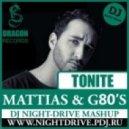 Mattias & G80\'s feat. Danny L. & Master Freez vs Purple Project - Tonite (DJ NIGHT-DRIVE Mashup)