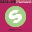 Dada Life - Fight club is closed
