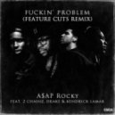 ASAP Rocky - Fuckin Problem (Feature Cuts Remix)