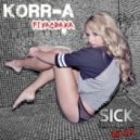 Korr-A - Fiyacraka (Sick Individuals Club Remix)