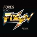 Foxes - Echo