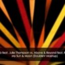 Super8 & Tab feat. Julie Thompson vs. Above & Beyond feat. Richard Bedford - My Sun & Moon (DoubleV Mashup)