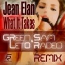 Jean Elan - What It Takes (Sam Radeo & GreenLeto Remix)
