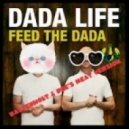 Dada Life - Feed The Dada