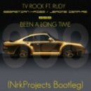 Jerome Isma-Ae, Sebastian Krieg vs. TV Rock ft. Rudy - Been A Long 959 (NrkProjects Bootleg)