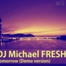 DJ Michael FRESH - Tomorrow