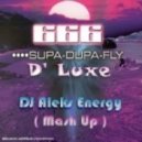 666 , D' Luxe - Supa Dupa FlyА