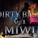 DJ Miwur - Dirty Bass v.1 ()