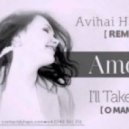 Amelie - I'll Take You (O Mama E)
