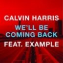 Calvin Harris feat. Example - We\'ll Be Coming Back (Bobby Digital Booty)