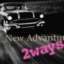 2ways - New Advanture (Original Mix)