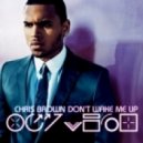 Chris Brown - Don't Wake Me Up