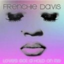 Frenchie Davis - Loves Got A Hold On Me