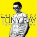 Tony Ray feat Gianna - Chica Loca 2012 (Cosmic Ravers Remix)