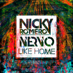 NERVO, Nicky Romero - Like Home (Original Mix)