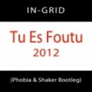 In-Grid - Tu Es Foutu